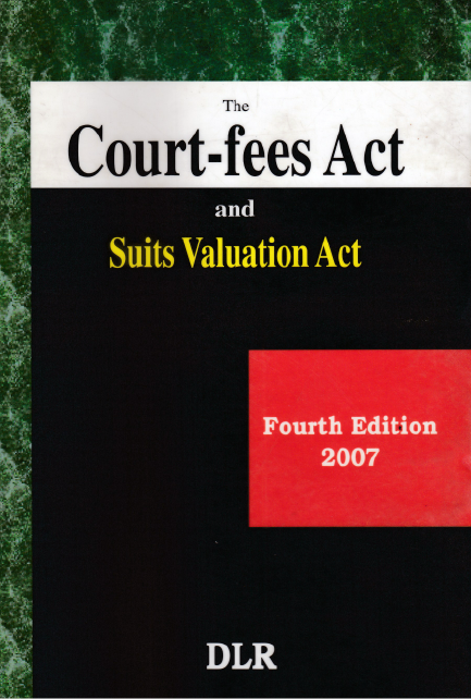 The Court-fees Act and Suits Valuation Act, 4th Edition